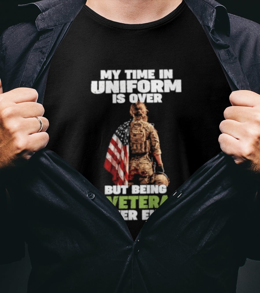 My Time In Uniform Is Over But Being A Veteran Never Ends American Flag Soldier Kneeling T-Shirt