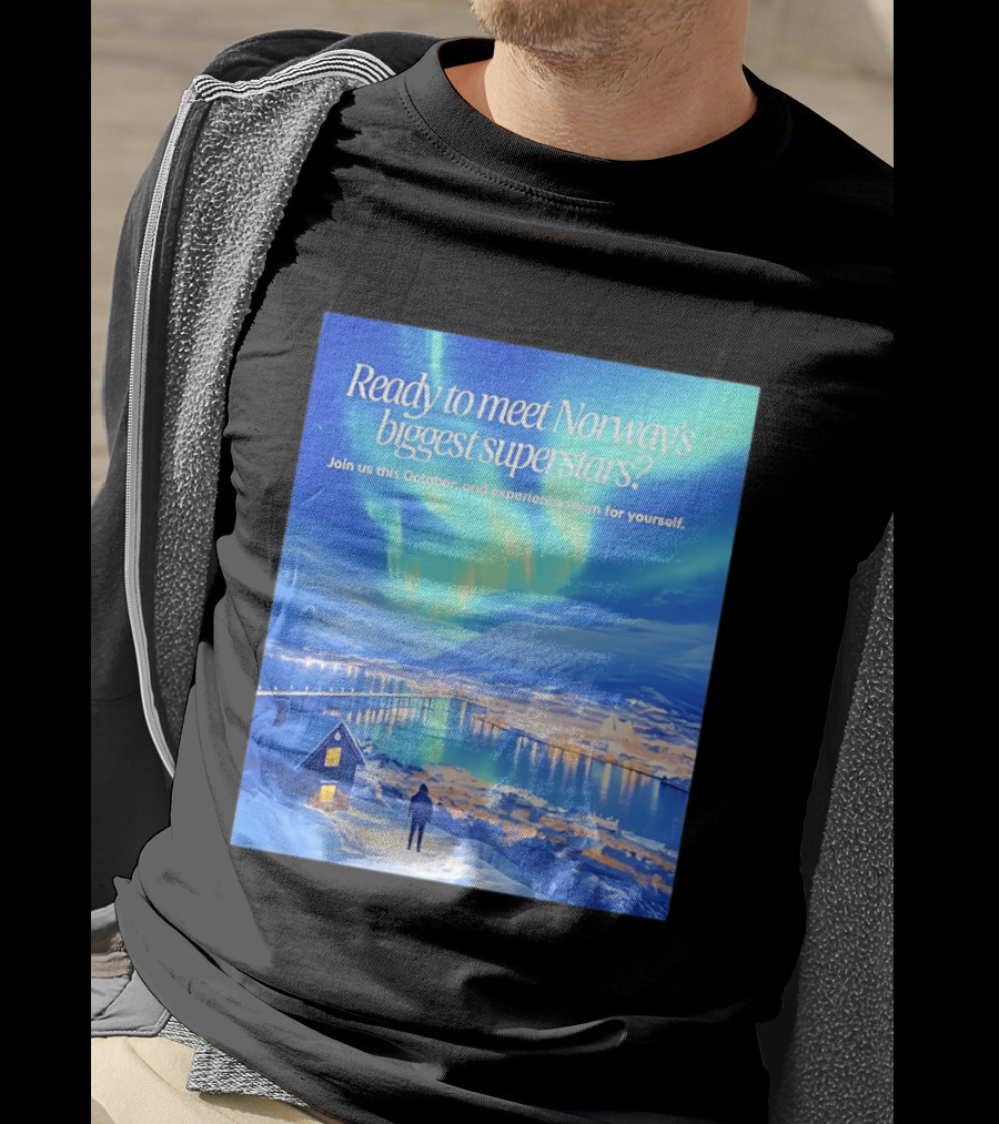 Ready To Meet Norway's Biggest Superstars Join Us This October Experience For Yourself T-Shirt