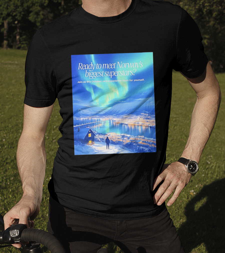 Ready To Meet Norway's Biggest Superstars Join Us This October Experience For Yourself T-Shirt