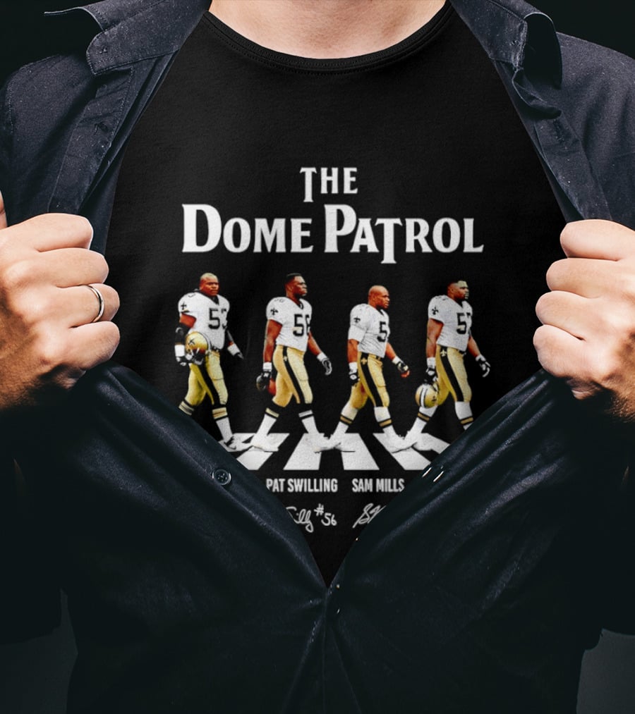 The Dome Patrol Vaughan Johnson Pat Swilling Sam Mills Rickey Jackson NO Saints T-Shirt