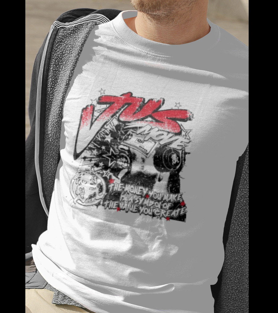Tus Move The Money You Make Is Symbolic Of The Value You Create T-Shirt