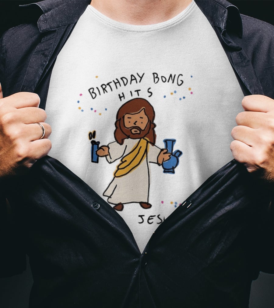 Birthday Bong Hits For Jesus Stoner Humor Christianity Cannabis T-Shirt