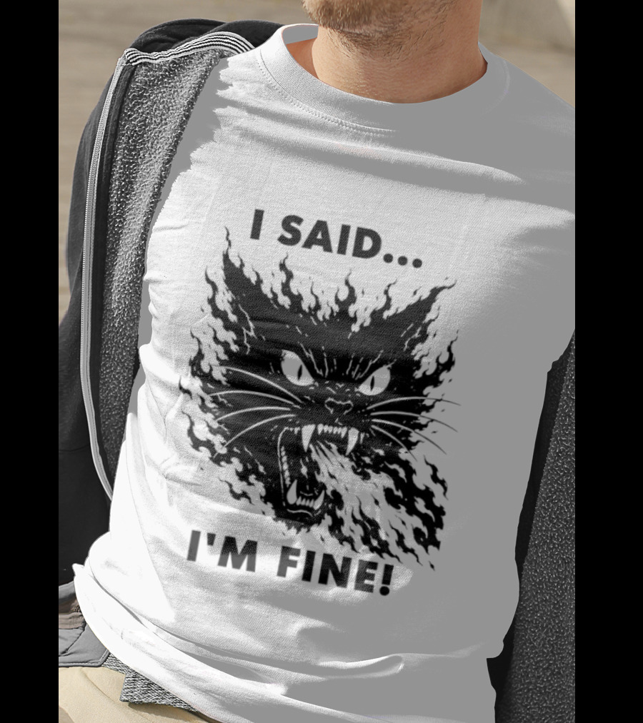 I Said I'm Fine Flaming Black Cat Sarcasm T-Shirt