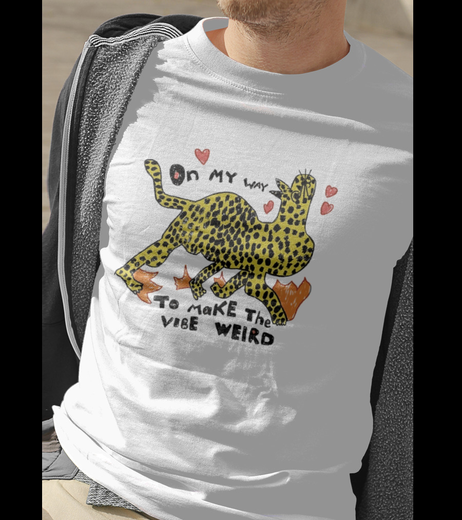 On My Way To Make The Vibe Weird Leopard Humor Illustration With Hearts And Flames T-Shirt