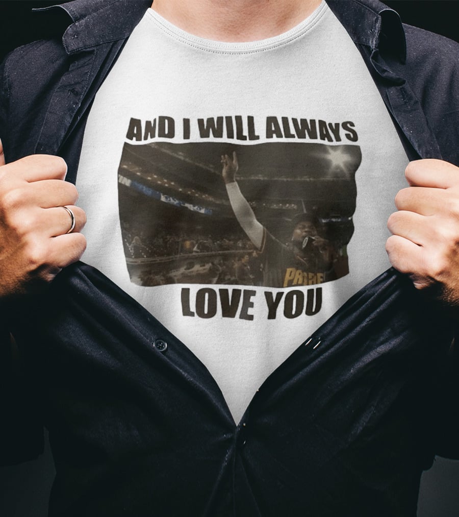 San Diego Padres And I Will Always Love You Stadium Fan Celebration T-Shirt