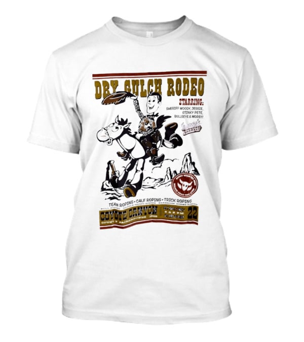 Dry Gulch Rodeo Woody's Roundup Coyote Canyon Team Roping And Trick Riding T-Shirt