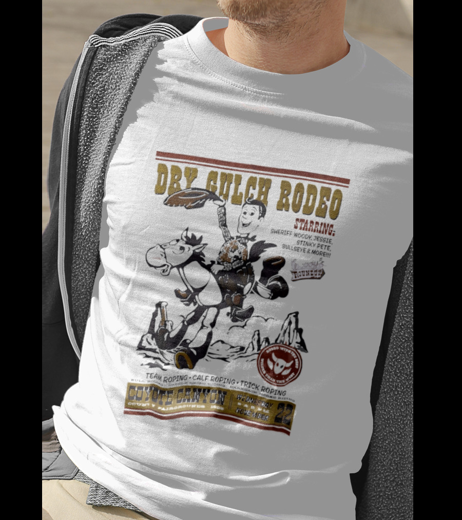 Dry Gulch Rodeo Woody's Roundup Coyote Canyon Team Roping And Trick Riding T-Shirt