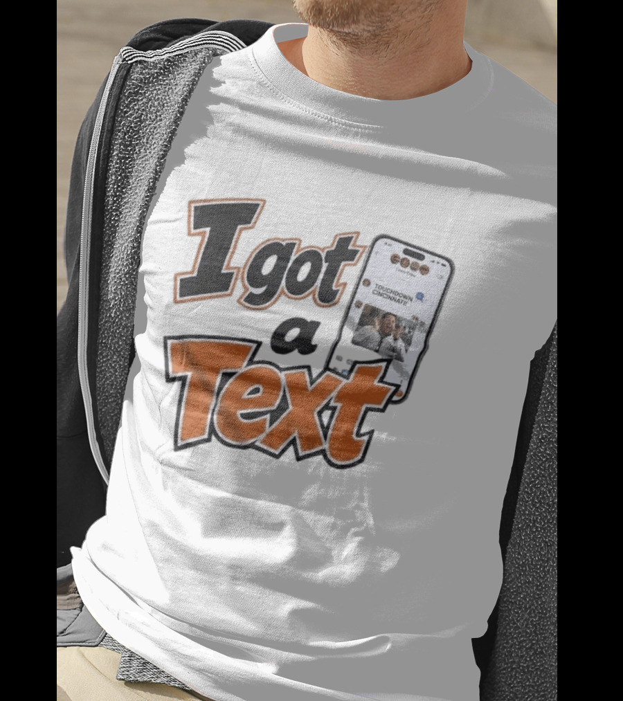 I Got A Text Touchdown Cincinnati Bengals T-Shirt