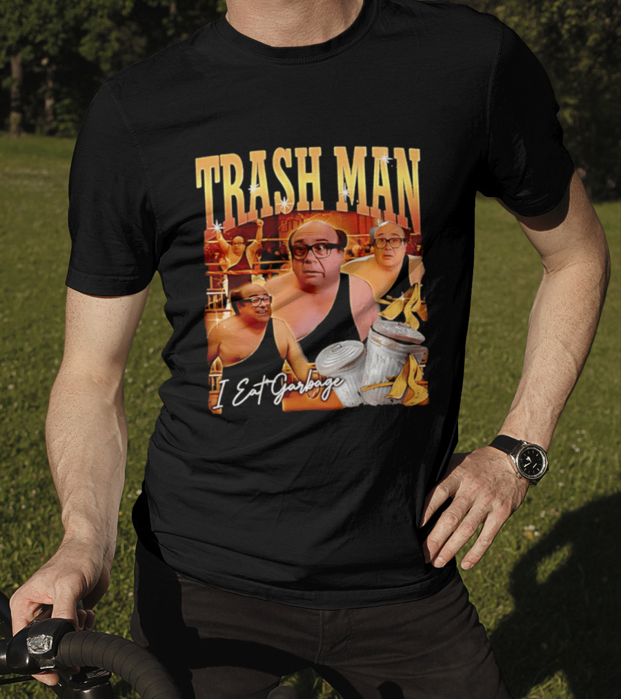 Trash Man Frank Reynolds I Eat Garbage Iconic Comedy T-Shirt