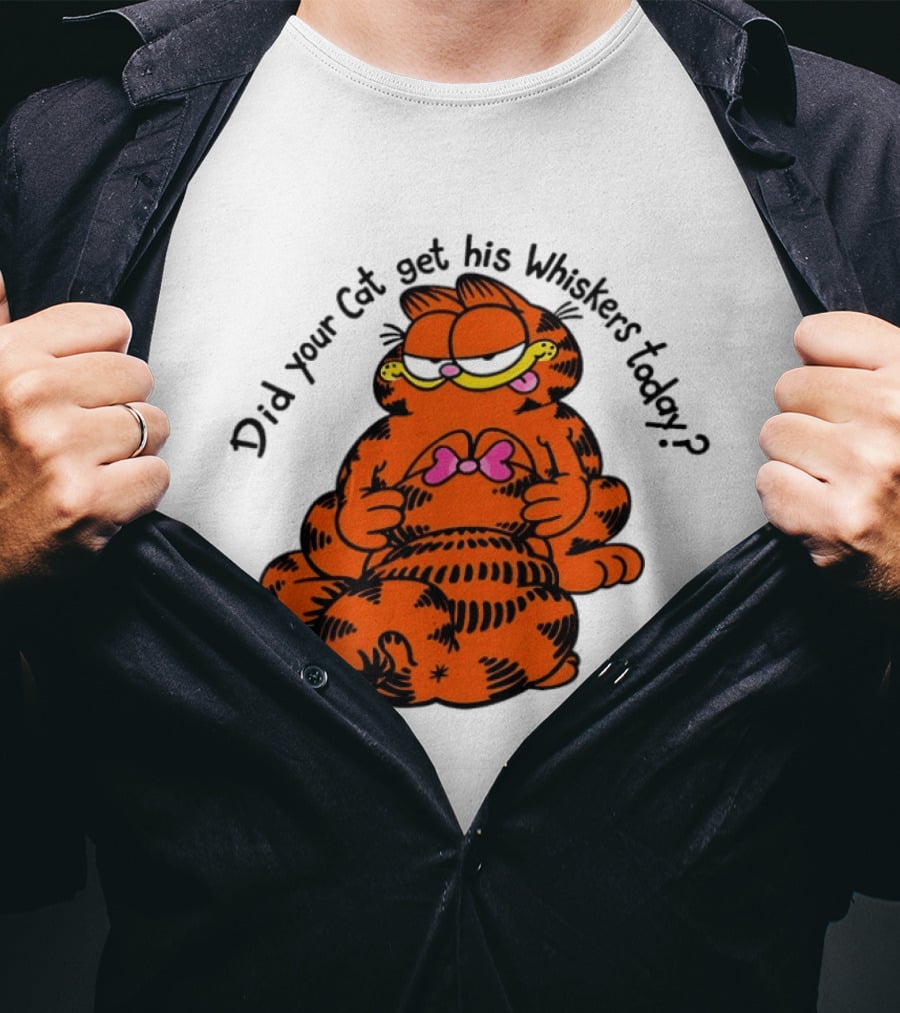 Garfield Did Your Cat Get His Whiskers Today Playful Cat Humor T-Shirt