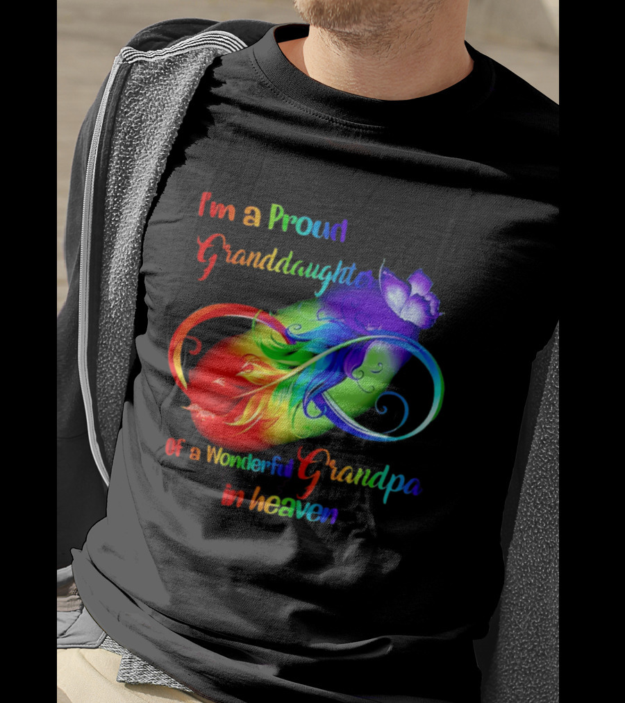 I'm A Proud Granddaughter Of A Wonderful Grandpa In Heaven With Heart And Wings T-Shirt