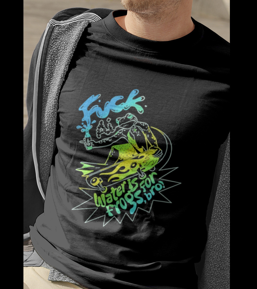 Fuck AI Water Is For Frogs Bro Skateboarding Frog T-Shirt