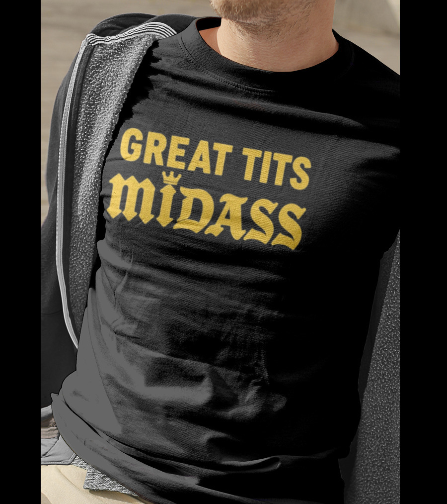 Great Tits Midass Humor Offensive T-Shirt