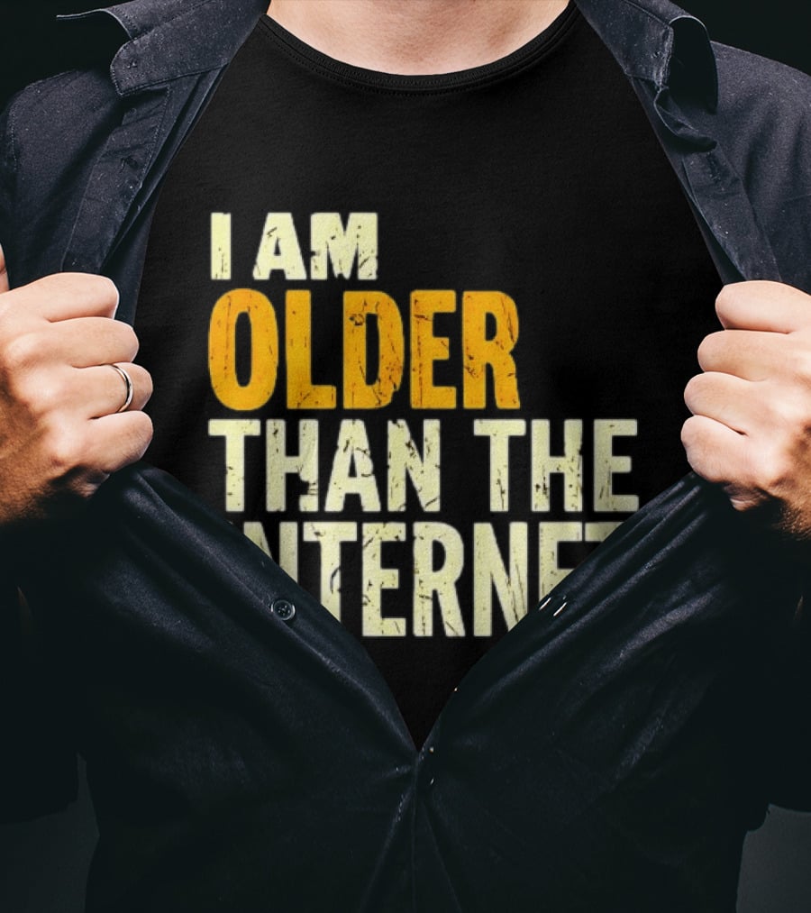 I Am Older Than The Internet Vintage Humor T-Shirt