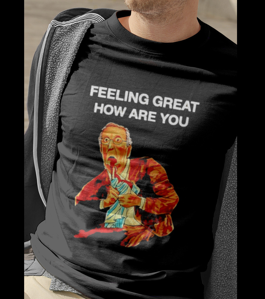 Mitch McConnell Feeling Great How Are You Image T-Shirt