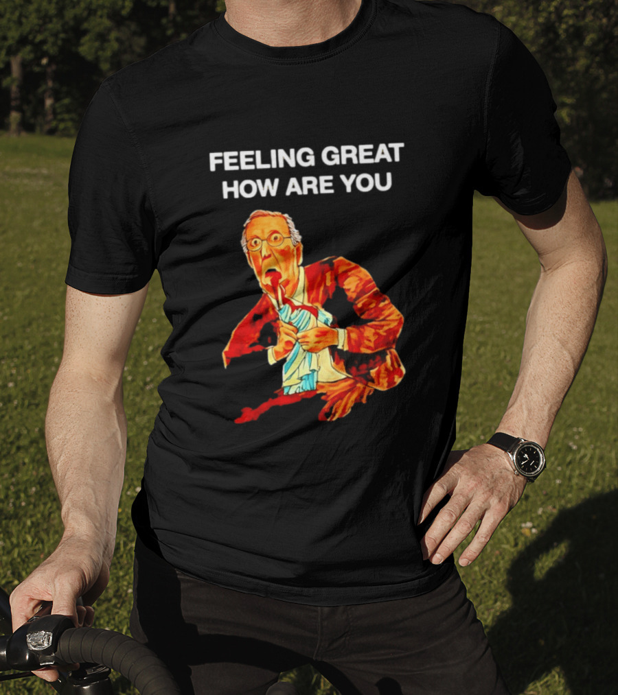 Mitch McConnell Feeling Great How Are You Image T-Shirt