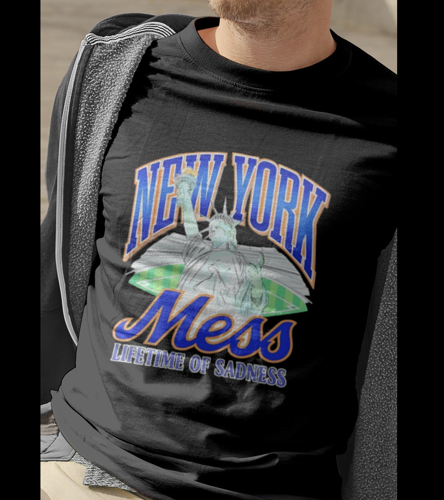 New York Mess Lifetime Of Sadness Baseball Statue Of Liberty T-Shirt