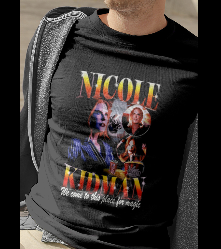 Nicole Kidman We Come To This Place For Magic Cinema T-Shirt