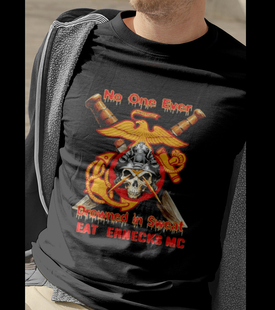 No One Ever Drowned In Sweat Leathernecks MC Semper Fidelis Anchor And Skull Marine Corps Motif T-Shirt