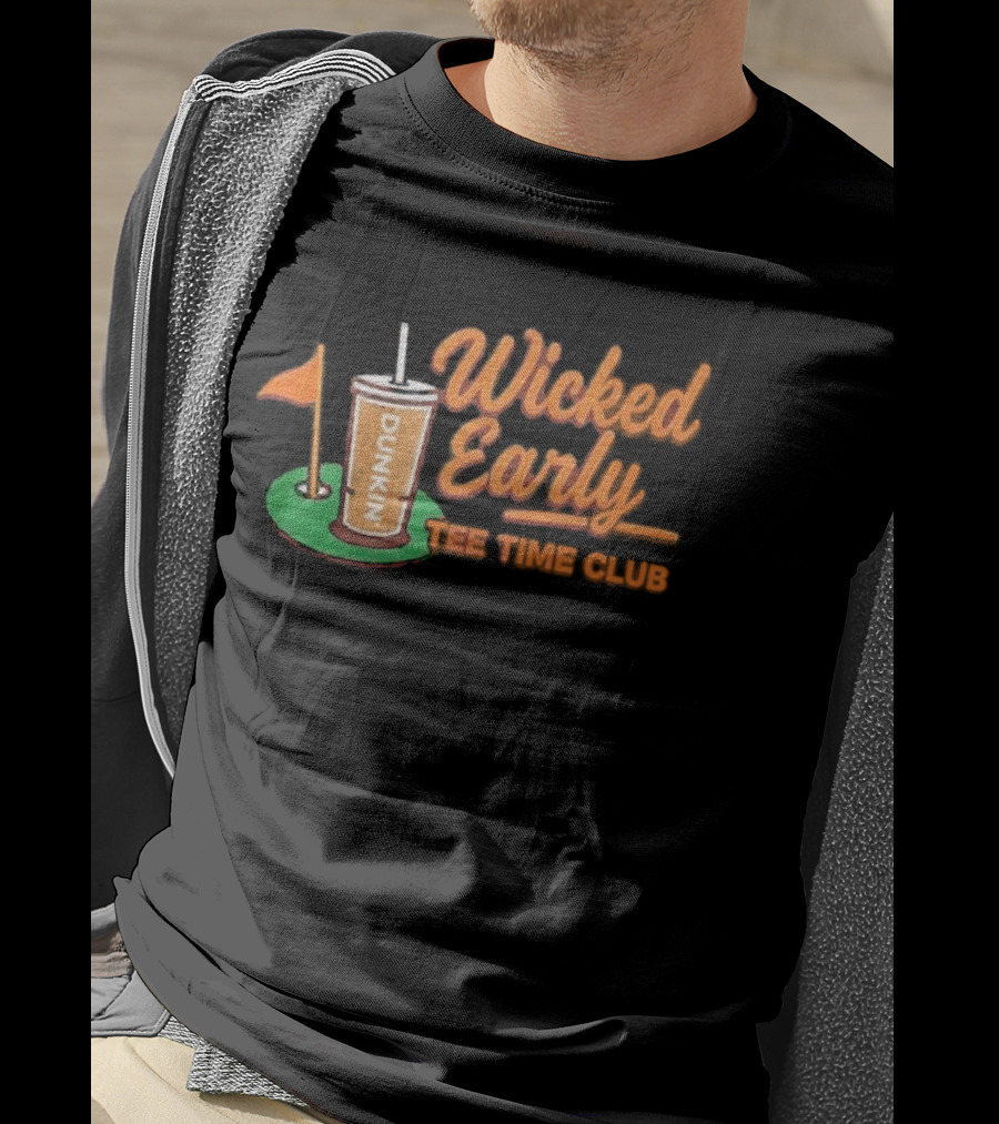 Wicked Early Time Dunkin Iced Coffee Golf T-Shirt