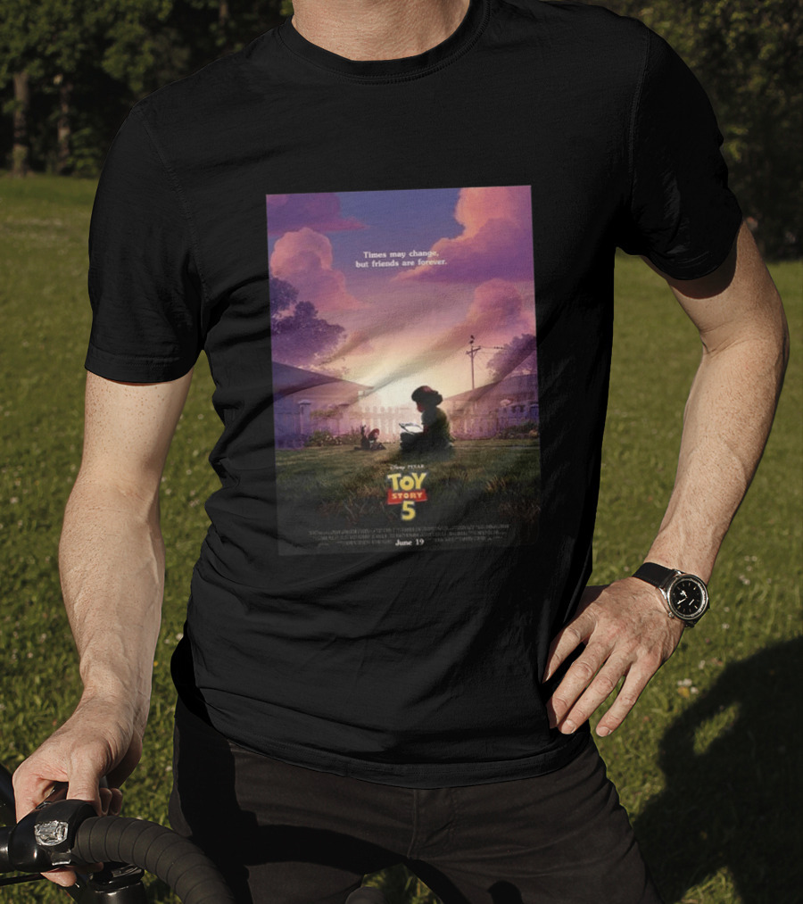Times May Change But Friends Are Forever Pixar Toy Story 5 In Theaters June 19 2026 T-Shirt