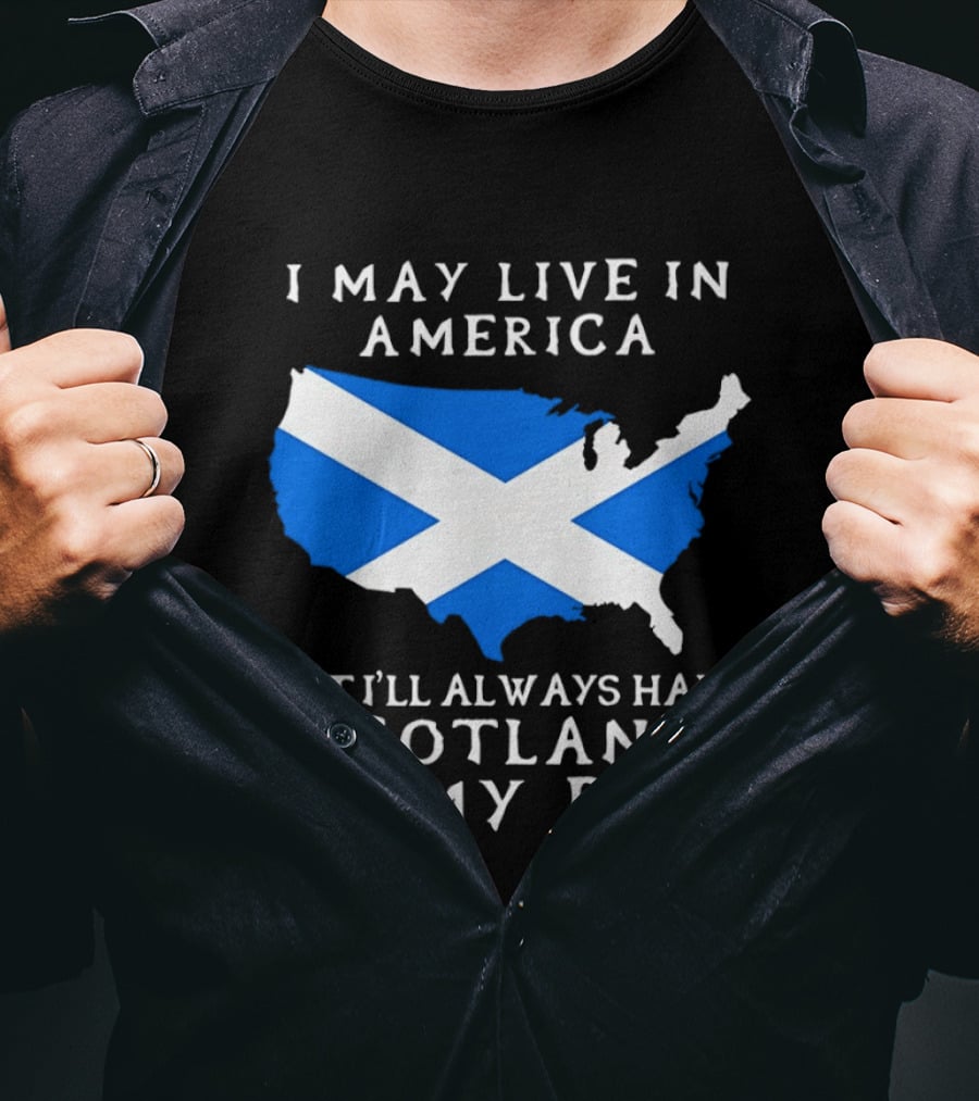 I May Live In America But Always Have Scotland In My DNA With Scottish Flag In USA Map T-Shirt