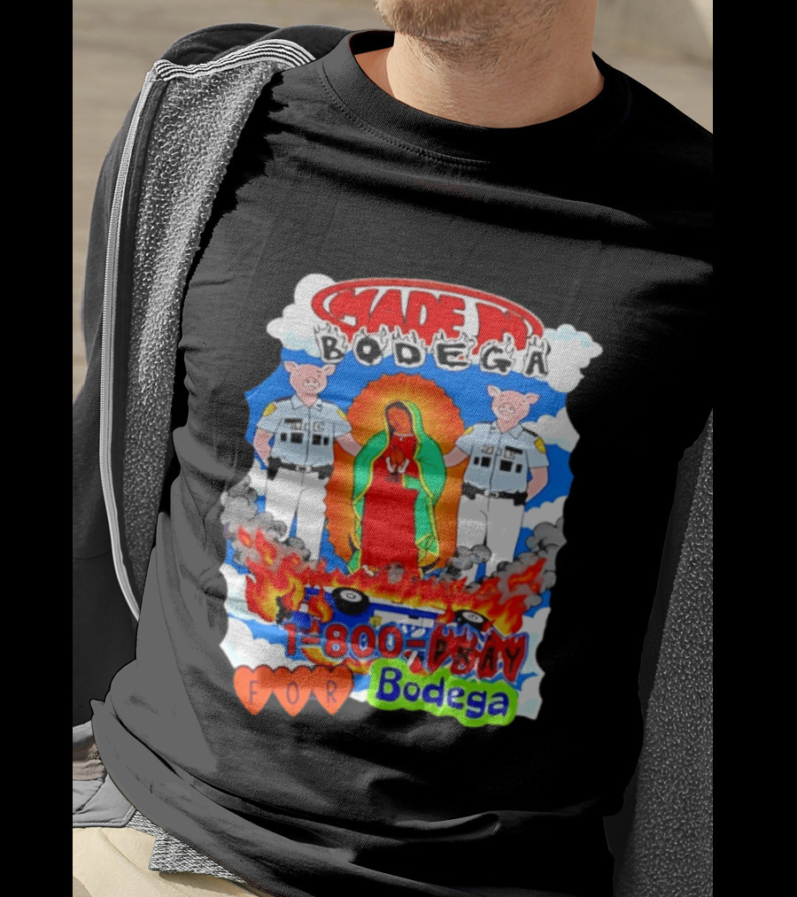 Made In Bodega 1 800 Pray For Bodega Streetwear Virgin Mary Flames Pig Police T-Shirt