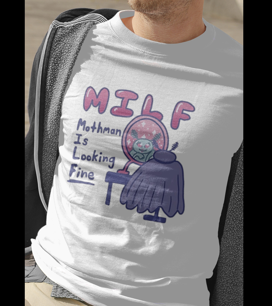 MILF Mothman Is Looking Fine Mirror Vanity T-Shirt