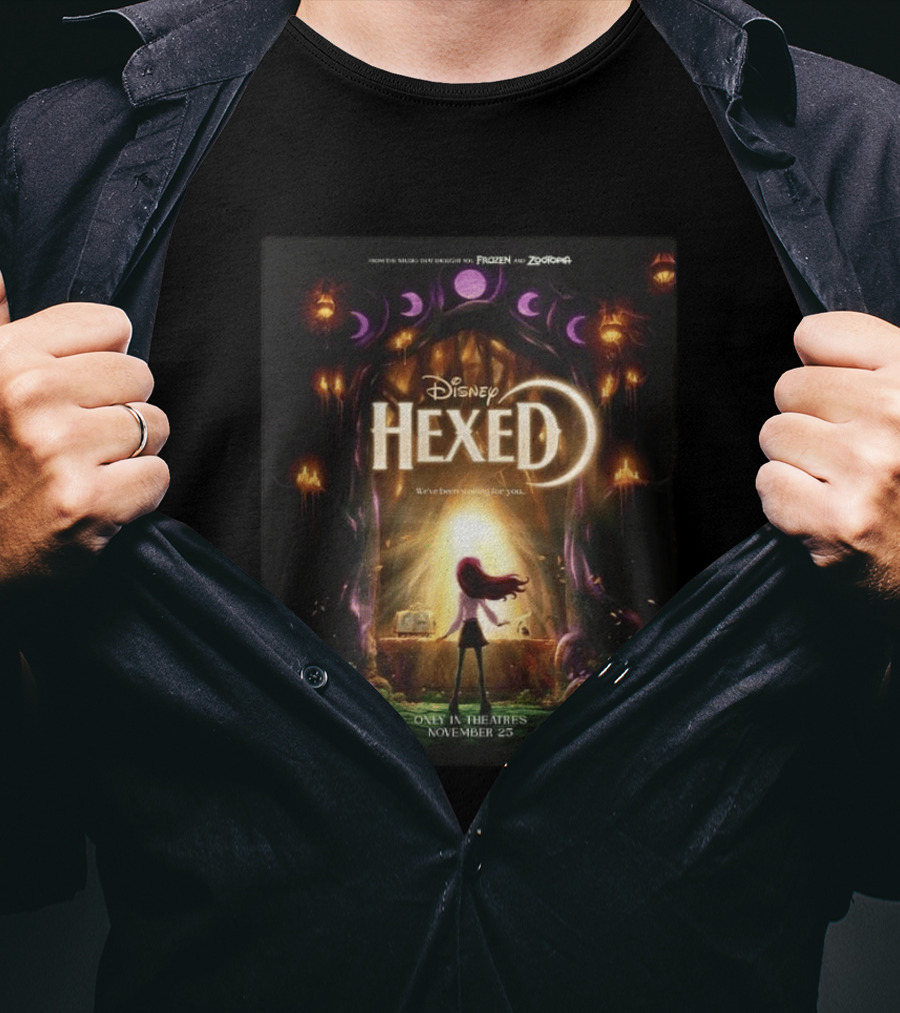 Disney Hexed We've Been Searching For You Only In Theaters November 25 T-Shirt