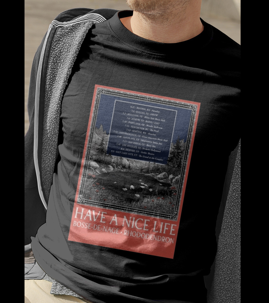 Have A Nice Life Bosse De Nage Rhododendron Tour 2026 USA Canada Dates T-Shirt