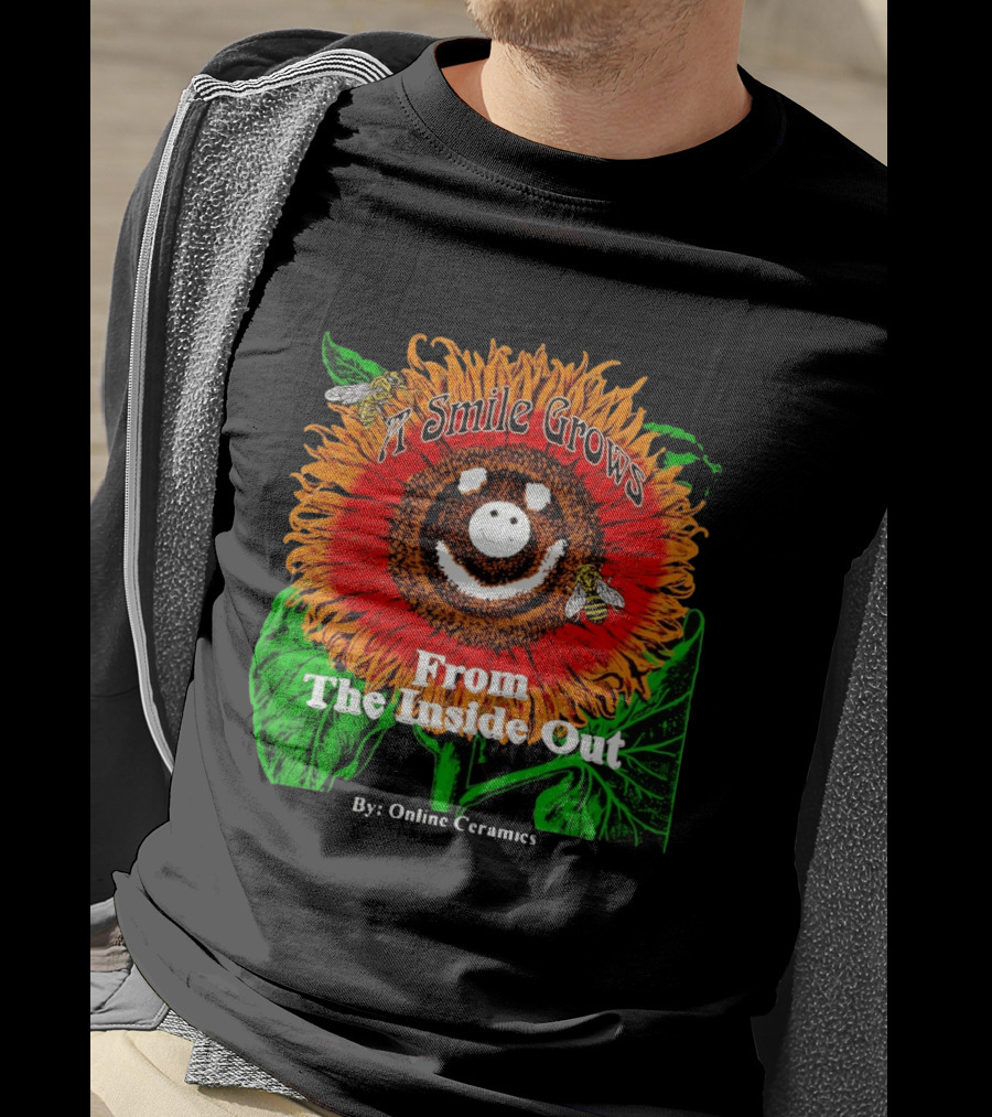 Online Ceramics A Smile Grows From The Inside Out Sunflower T-Shirt