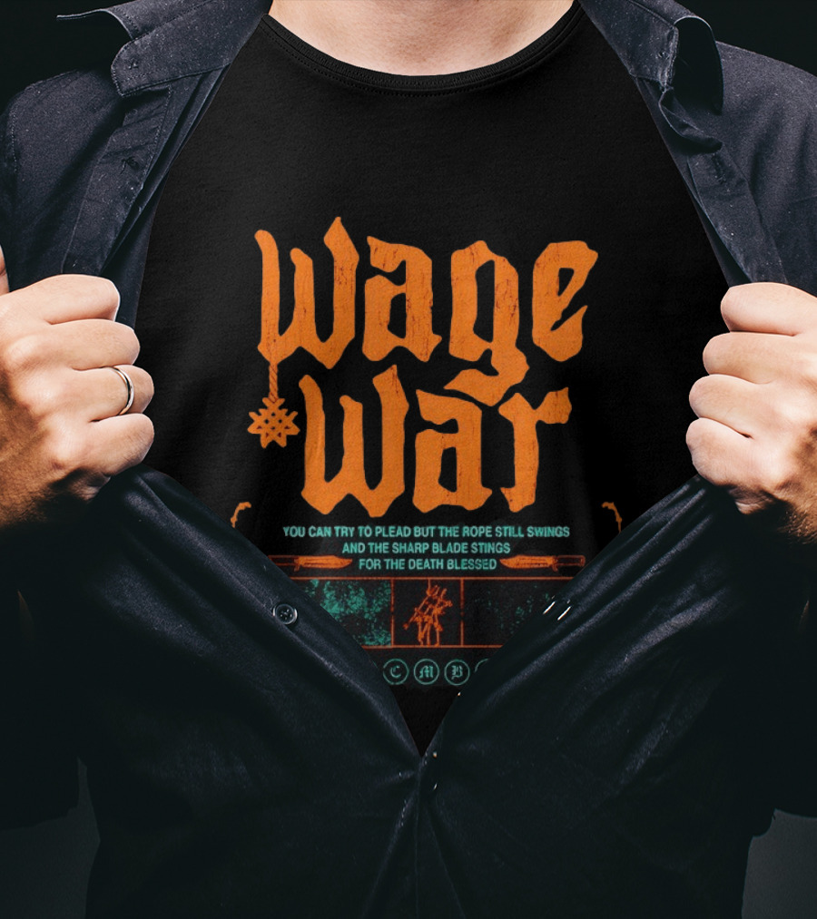 Wage War The Rope Still Swings Sharp Blade Stings Death Blessed T-Shirt