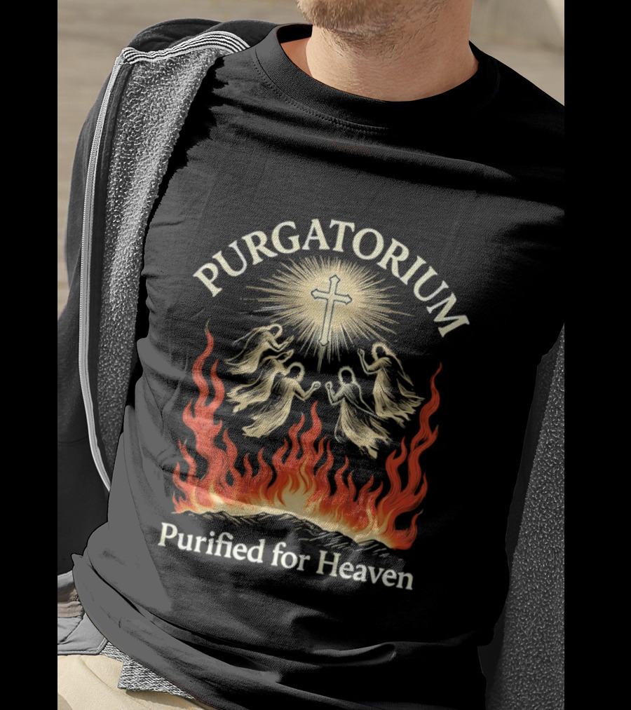Purgatorium Purified For Heaven Angels Cross Flames Spiritual T-Shirt