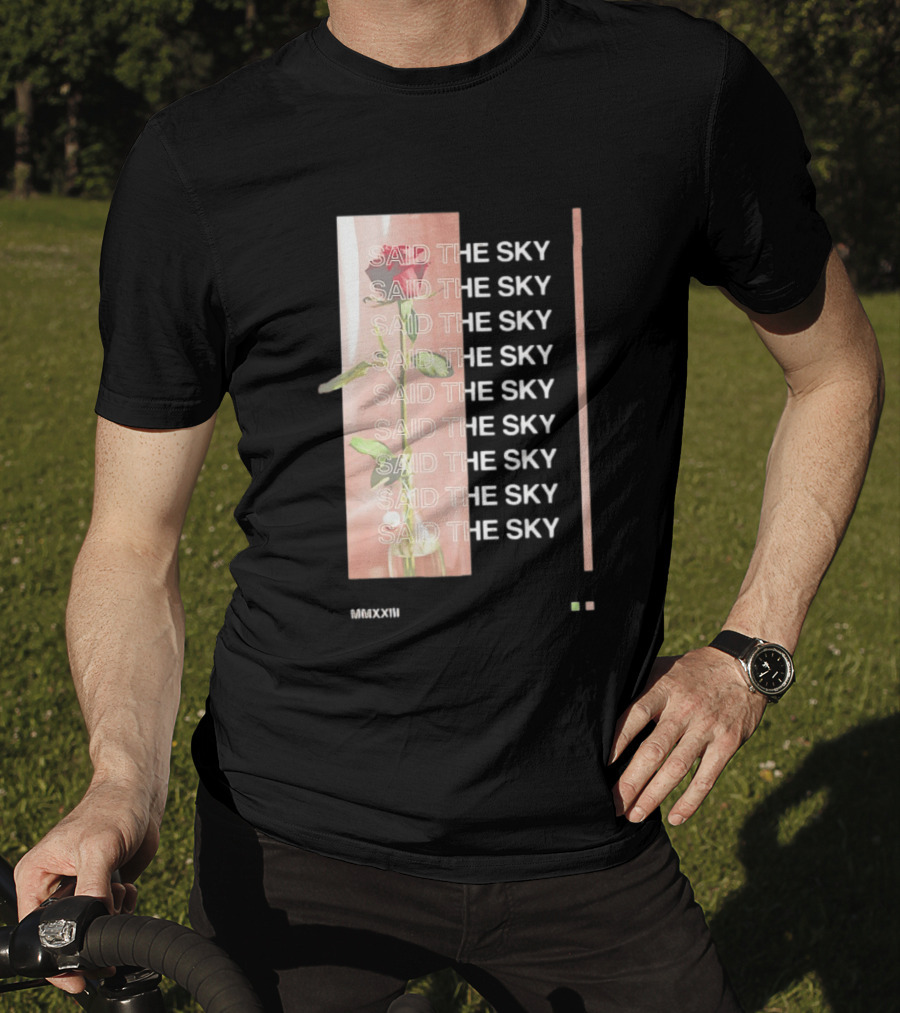 Said The Sky Rose 2023 Repeated T-Shirt