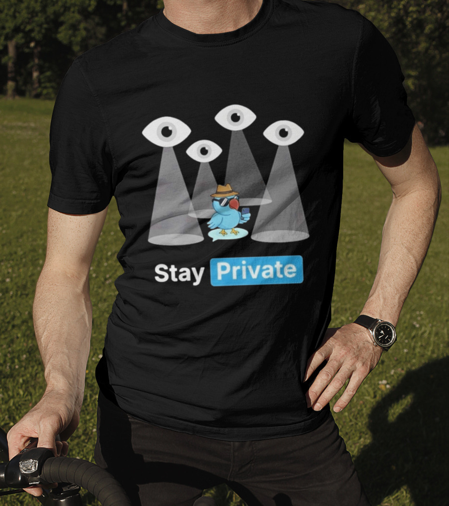 Stay Private Bird Spy Surveillance Privacy Eye Observers T-Shirt