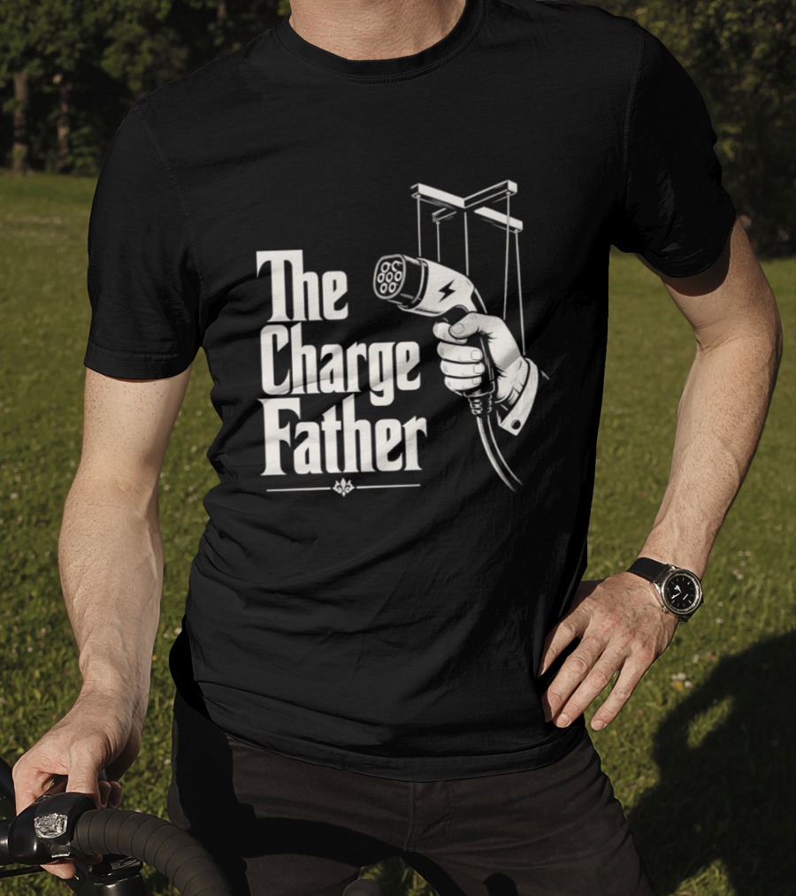 The Charge Father EV Charger Plug Parody Eco Friendly Transport T-Shirt