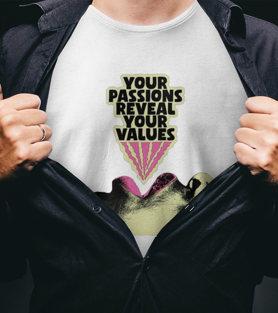 Your Passions Reveal Your Values Retro Pop T-Shirt