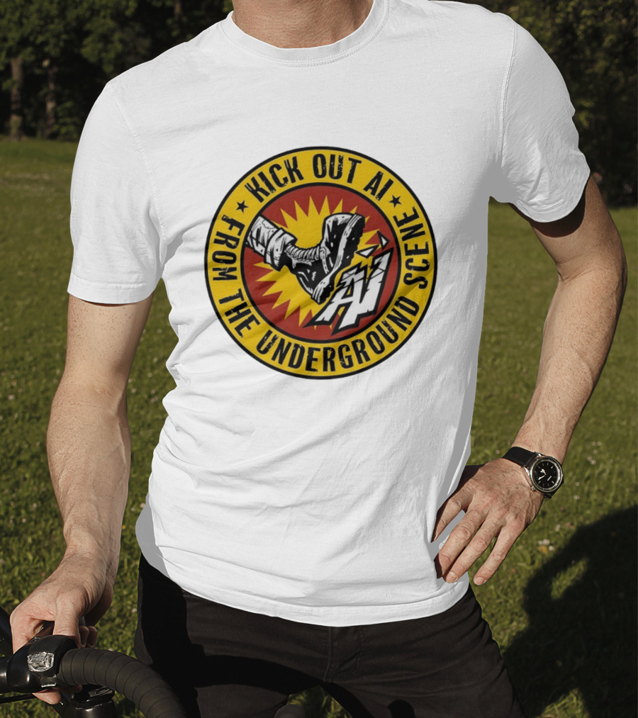 Kick Out AI From The Underground Scene Anti AI T-Shirt