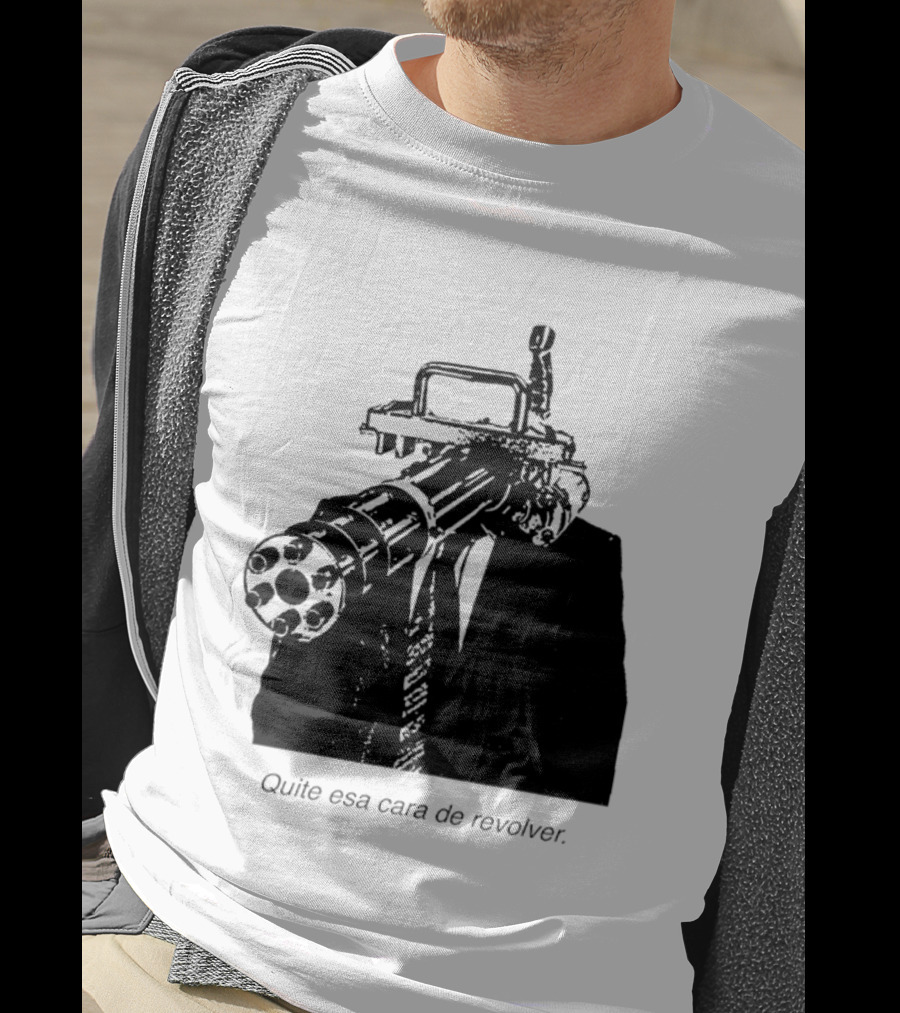 Head Gatling Quite Esa Cara De Revolver T-Shirt