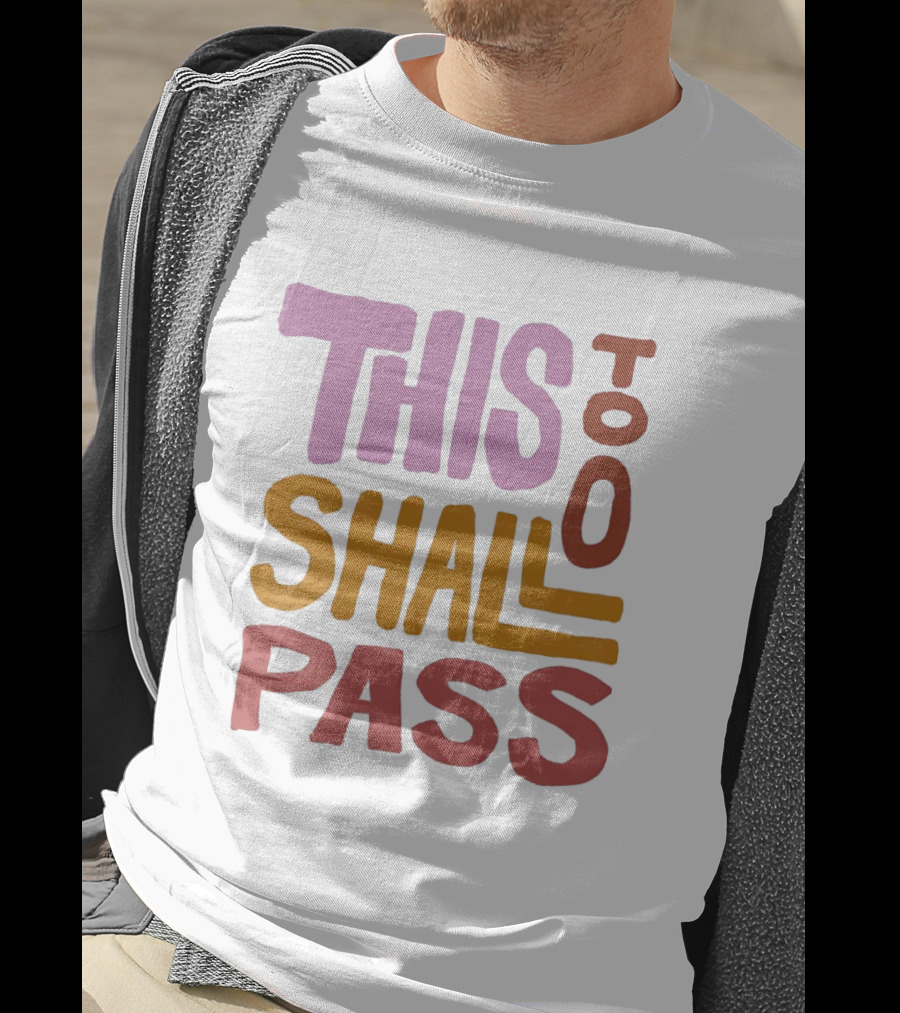 Rachel Platten This Too Shall Pass Positive Encouragement T-Shirt