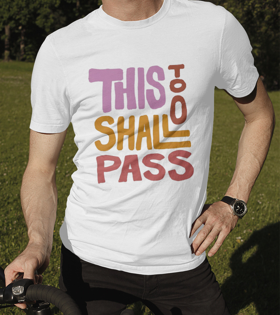 Rachel Platten This Too Shall Pass Positive Encouragement T-Shirt