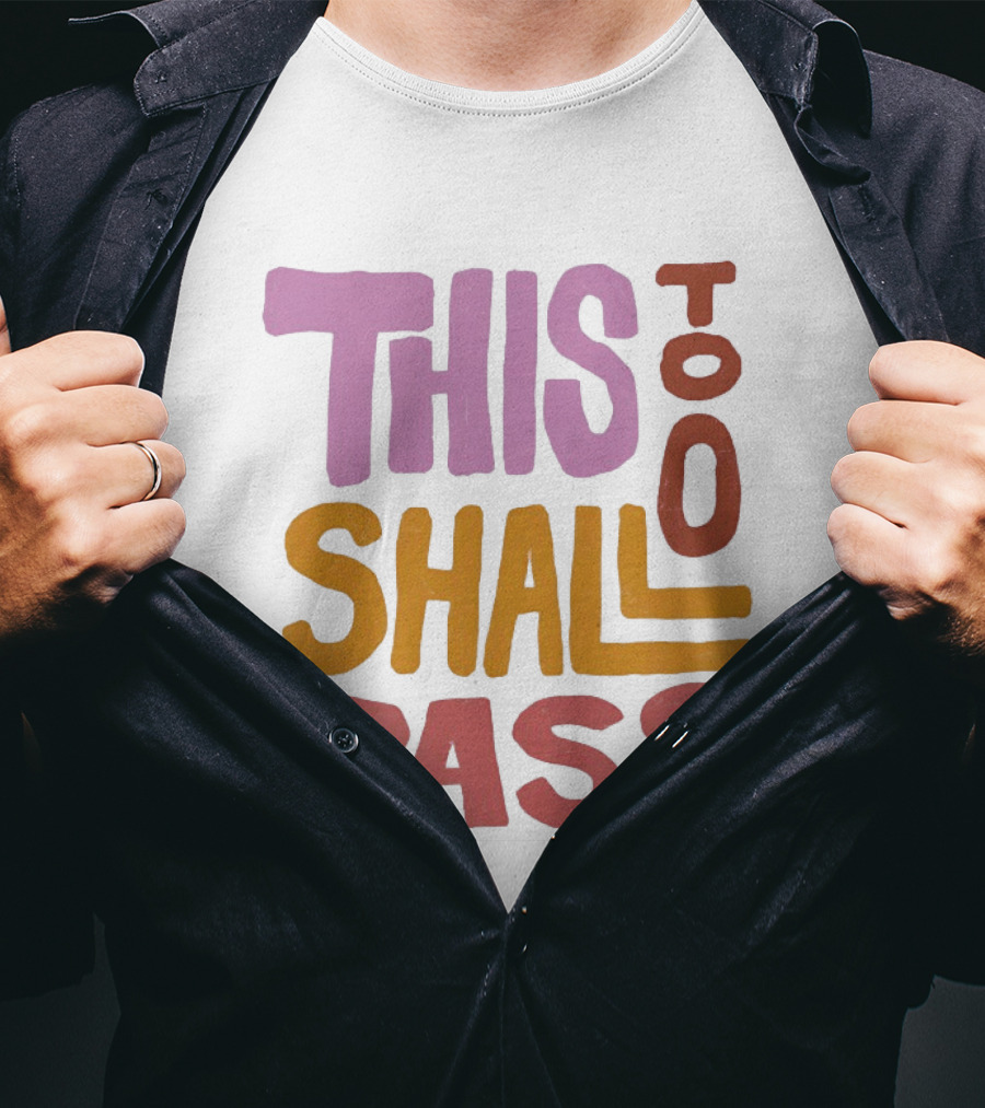 Rachel Platten This Too Shall Pass Positive Encouragement T-Shirt