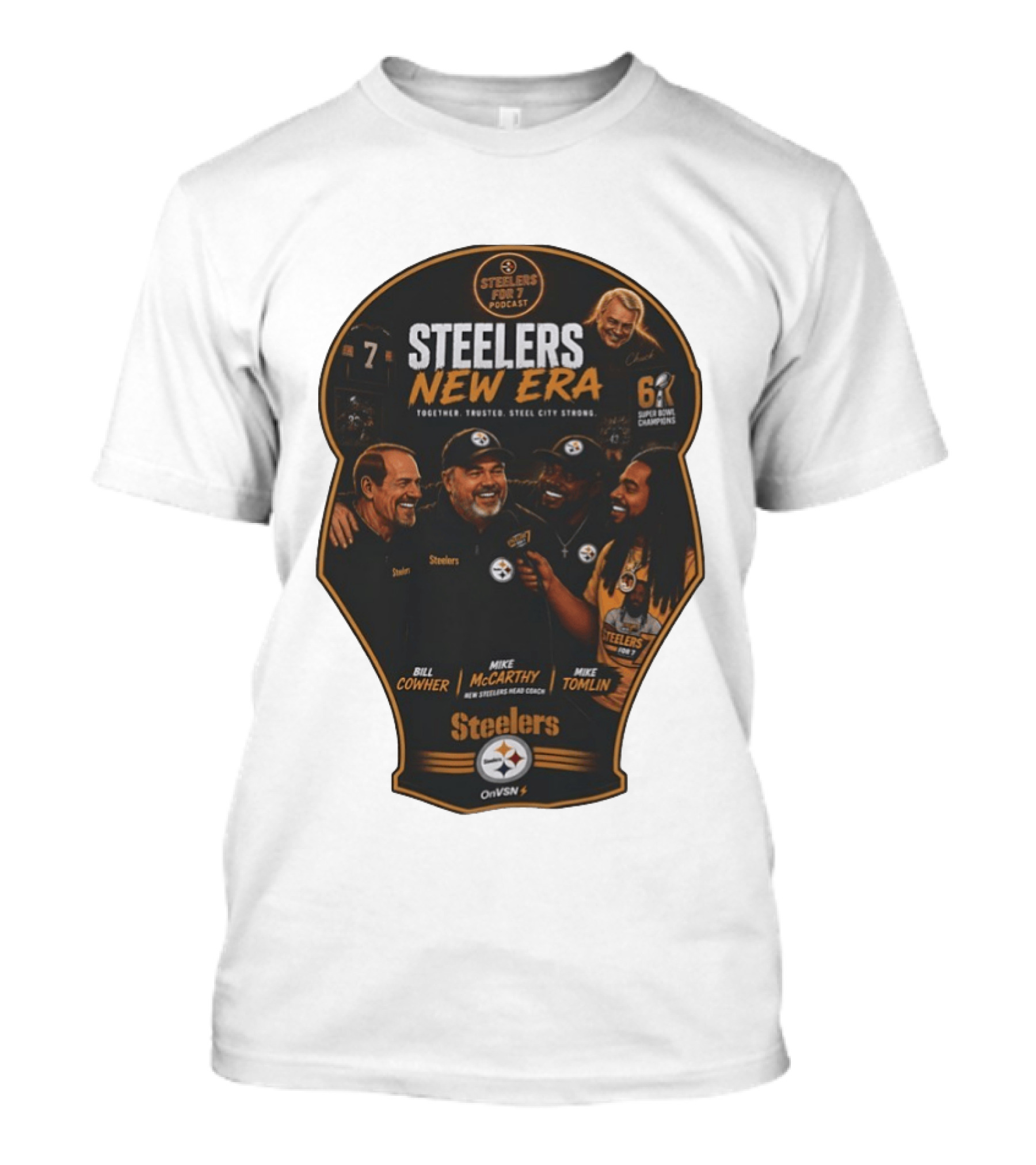 Steelers New Era Podcast Bill Cowher Mike McCarthy Mike Tomlin Together Trusted Steel City Strong Super Bowl Champions T-Shirt