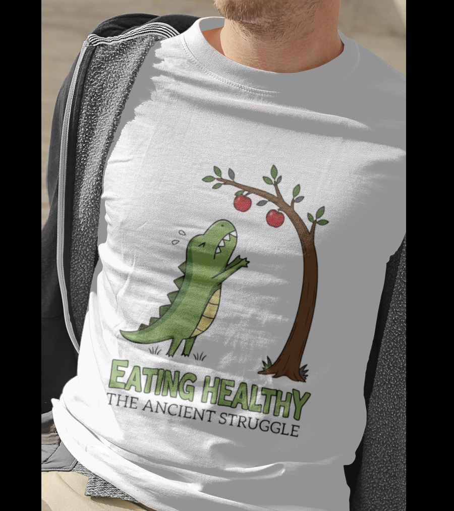 Eating Healthy Rex The Ancient Struggle With Apples T-Shirt