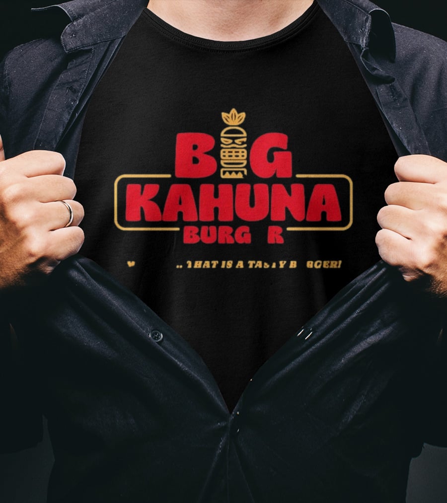 Big Kahuna Burger Tasty Burger Pulp Fiction T-Shirt
