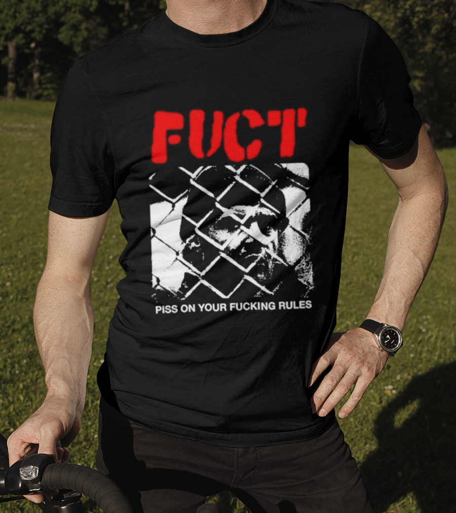 Fuct Piss On Your Fucking Rules Chain Link Fence Streetwear T-Shirt