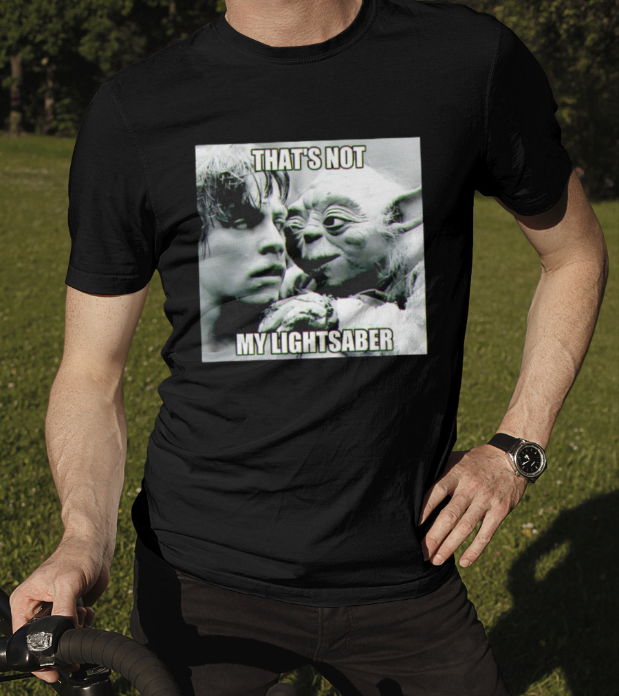 Luke Skywalker Yoda That's Not My Lightsaber Star Wars T-Shirt