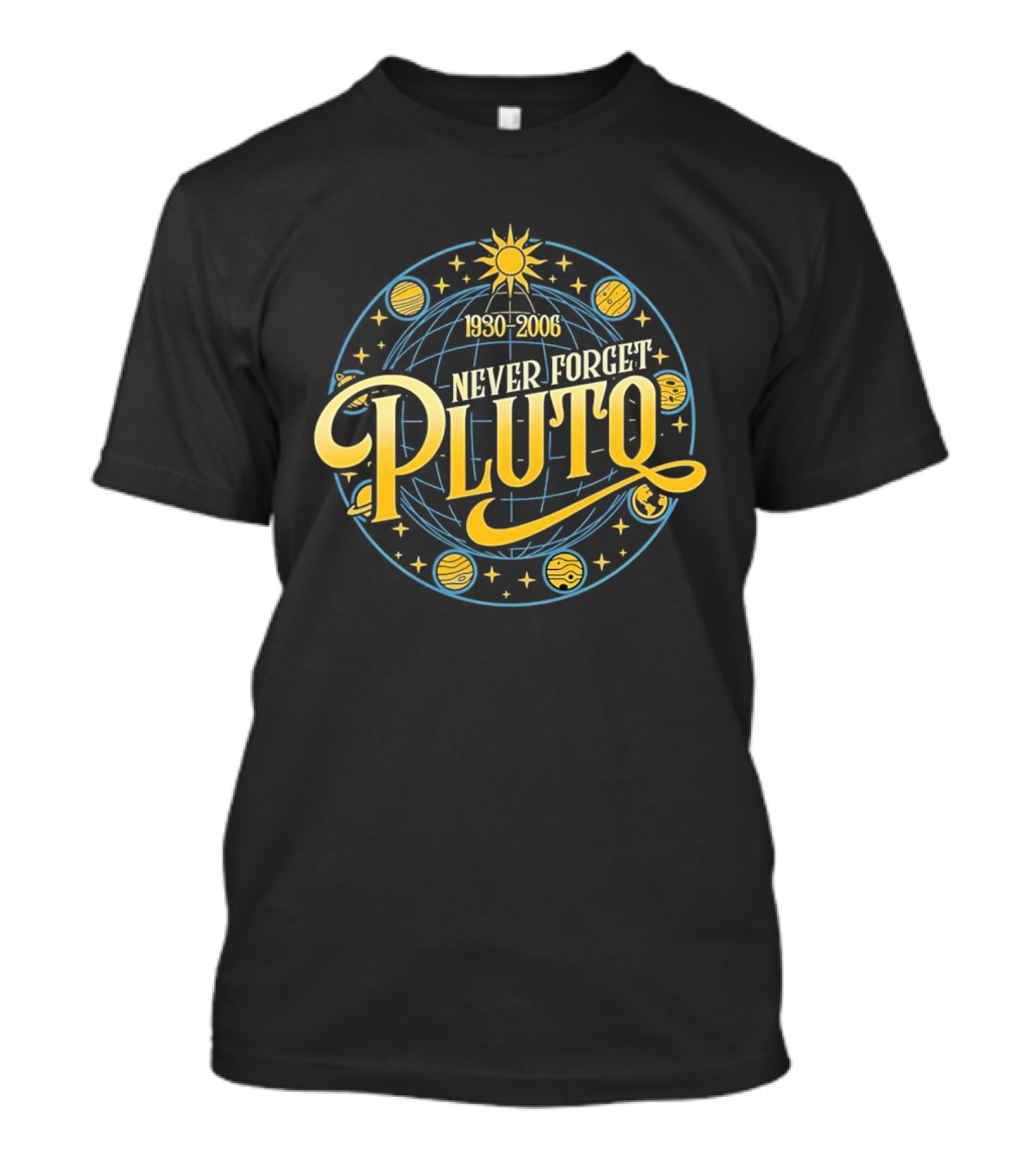Never Forget Pluto 1930 2006 Solar System Planets T-Shirt