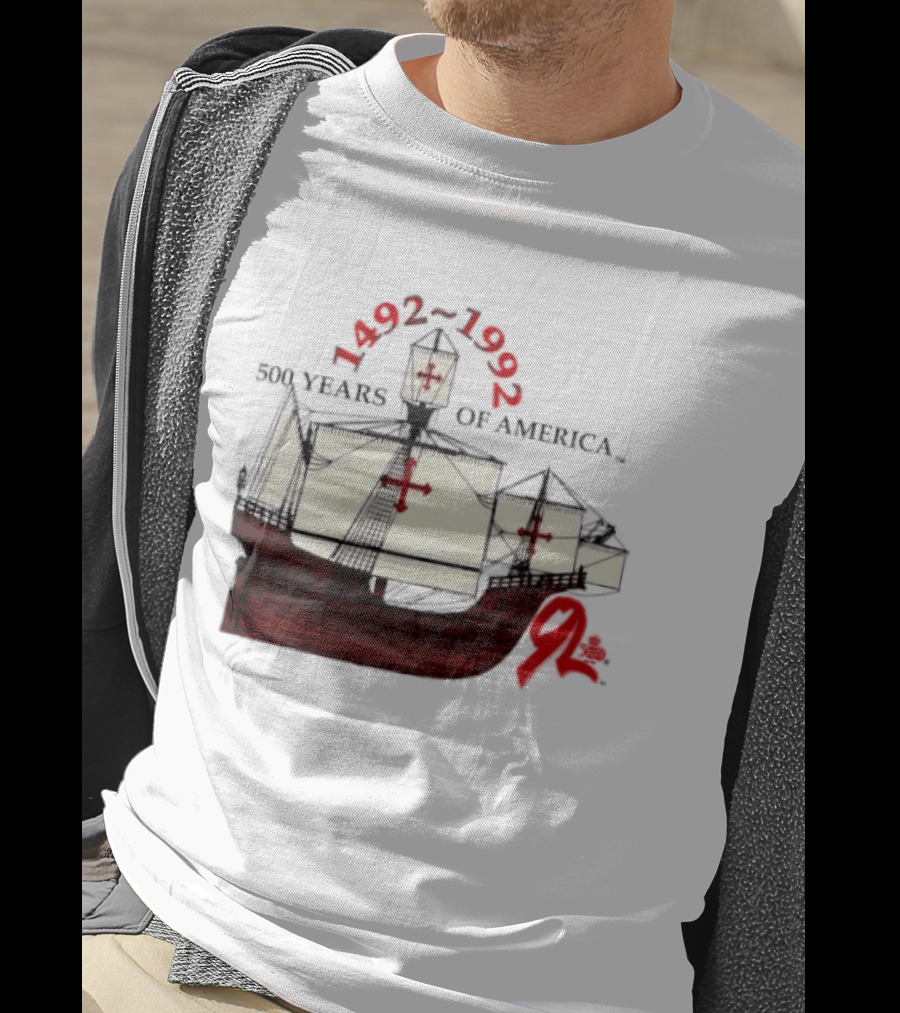 1492 1992 500 Years Of America Columbus Ship Red T-Shirt