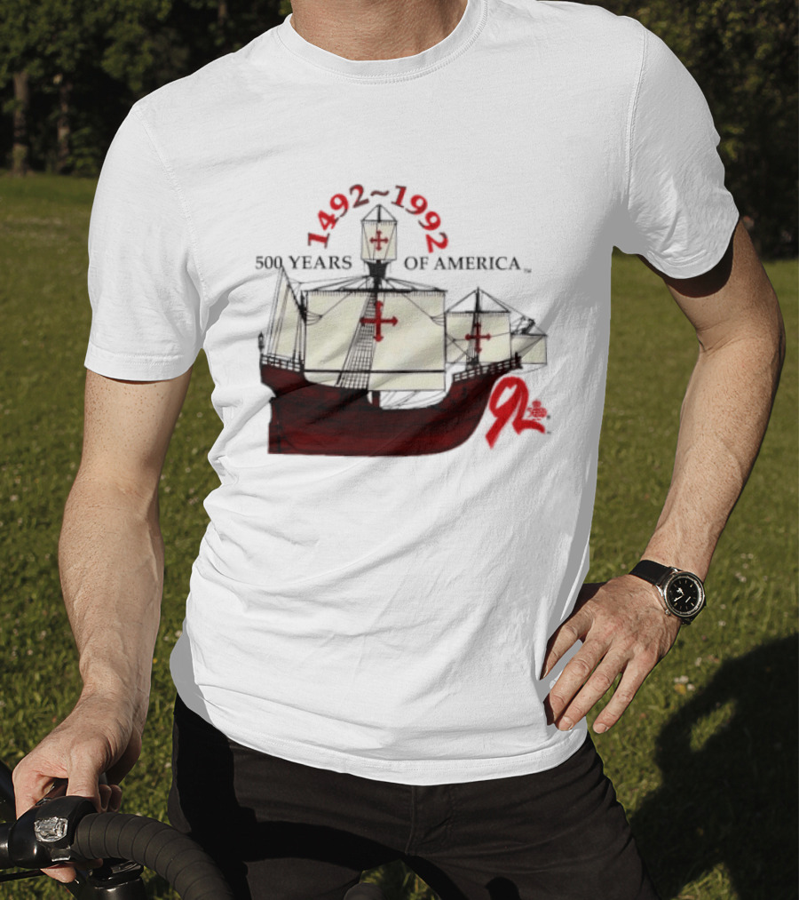 1492 1992 500 Years Of America Columbus Ship Red T-Shirt